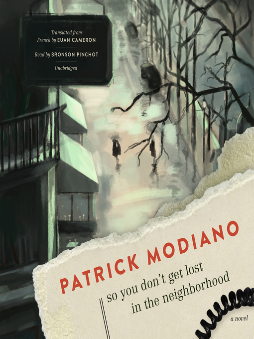 Title details for So You Don't Get Lost in the Neighborhood by Patrick Modiano - Available